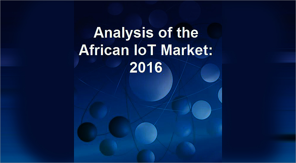 Research and Markets releases Analysis of African IoT Market 2016