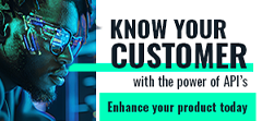Know your Customer with the power of API’s – Enhance your Product Today