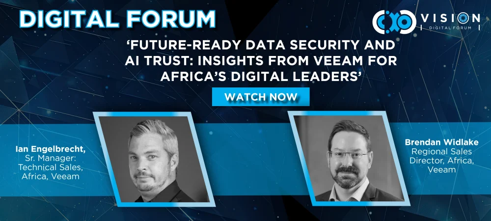 Digital Forum: Future-ready data security and AI trust: Insights from Veeam for Africa’s digital leaders