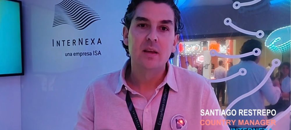 Santiago Restrepo – Country Manager Internexa