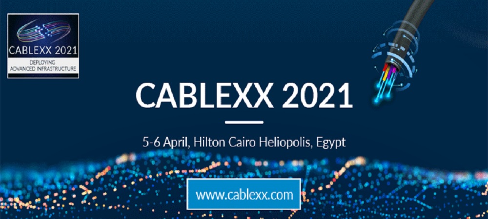 CABLEXX 2021 kicks off on April 5th in Cairo