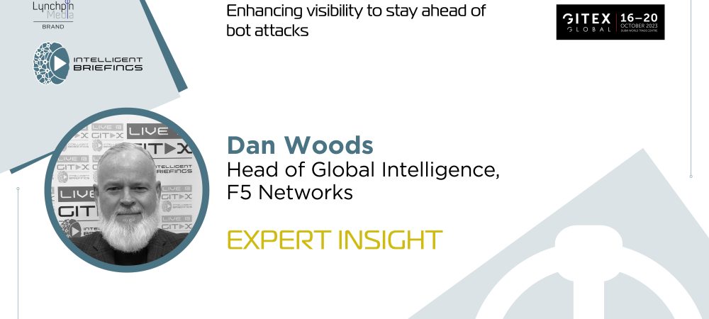 GITEX 2023: Dan Woods, Head of Global Intelligence, F5 Networks